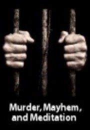 Murder, Mayhem, and Meditation (2014)