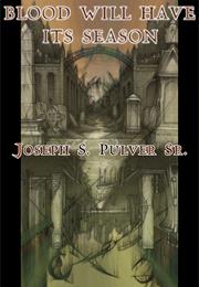 Blood Will Have Its Season