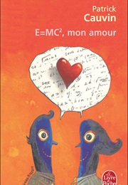 E=MC², Mon Amour (Patrick Cauvin)