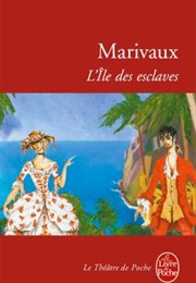 L'ile Des Esclaves (Pierre De Marivaux)