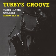 Tubby Hayes - Tubby's Groove (1959)
