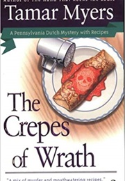 The Crepes of Wrath (Tamar Myers)