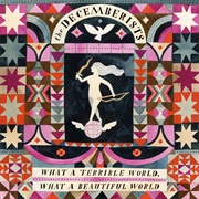 The Decemberists, What a Terrible World, What a Beautiful World