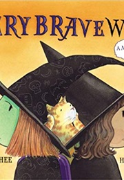 A Very Brave Witch (Alison McGhee)