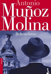 Beltenebros (Antonio Muñoz Molina)