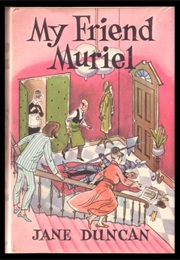 My Friend Muriel (Jane Duncan)
