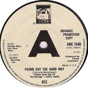 Ace - Found Out the Hard Way