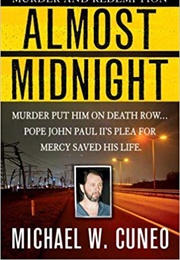 Almost Midnight: (Michael Cuneo)