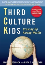 Third Culture Kids: Growing Up Among Worlds (David C Pollock)