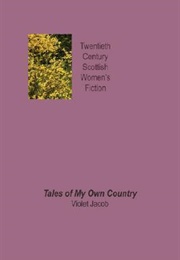Tales of My Own Country (Violet Jacob)