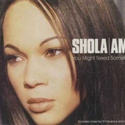 You Might Need Somebody - Shola Ama