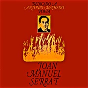 Joan Manuel Serrat - Dedicado a Antonio Machado, Poeta
