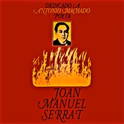 Joan Manuel Serrat - Dedicado a Antonio Machado, Poeta