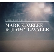 Mark Kozelek &amp; Jimmy Lavalle - Perils From the Sea