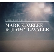 Mark Kozelek & Jimmy Lavalle - Perils From the Sea