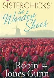 Sisterchicks in Wooden Shoes (Robin Jones Gunn)