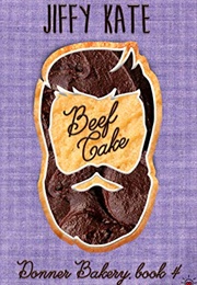 Beef Cake (Penny Reid & Jiffy Kate)