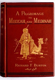 Personal Narrative of a Pilgrimage to Al-Madinah and Meccah (Richard Burton)