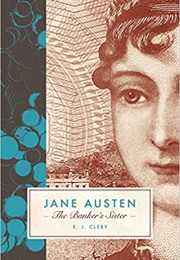 Jane Austen: The Banker's Sister (E.J. Clery)