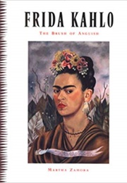 The Brush of Anguish (Frida Kahlo)