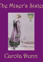 The Miser's Sister (Carola Dunn)