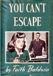 You Can't Escape (Faith Baldwin)