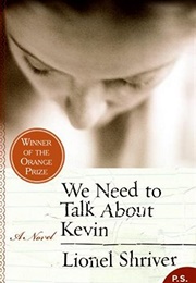 We Need to Talk About Kevin (Lionel Shriver)