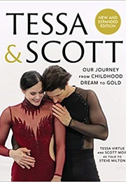 Our Journey From Childhood Dream to Gold (Tessa & Scott)