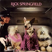 Rick Springfield- Success Hasn't Spoiled Me Yet