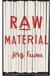 Raw Material (Jörg Fauser)