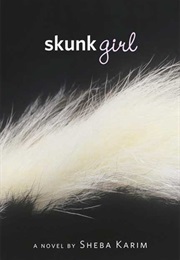 Skunk Girl (Sheba Karim)