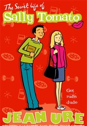 The Secret Life of Sally Tomato (Jean Ure)