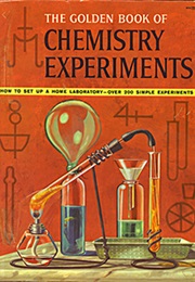 The Golden Book of Chemistry Experiments (Robert Brent)