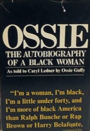 Ossie: The Autobiography of a Black Woman (Ossie Guffy)