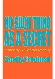 No Such Thing as a Secret (Shelly Fredman)