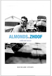 Almonds to Zhoof: Collected Stories (Richard Stern)