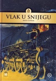 Vlak U Snijegu (Mato Lovrak)