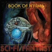 Book of Wyrms - Sci​-​Fi​/​Fantasy