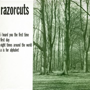 Razorcuts- I Heard You the First Time