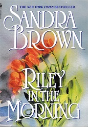 Riley in the Morning (Sandra Brown)