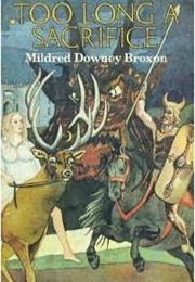 Too Long a Sacrifice