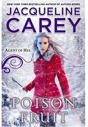 Agents of Hel: Poison Fruit (Jacqueline Carey)