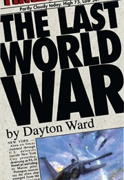 The Last World War (Dayton Ward)