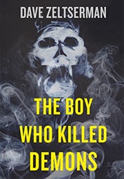 The Boy Who Killed Demons (Dave Zeltserman)