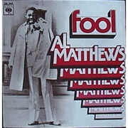 Fool .. Al Matthews