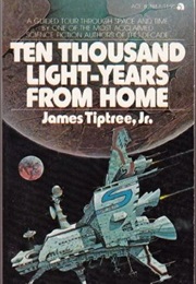 Ten Thousand Light-Years From Home (James Tiptree Jr)