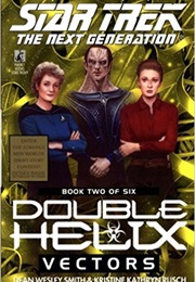 Star Trek the Next Generation Double Helix Vectors (Dean Wesley Smith & Kristine Kathryn Rusch)