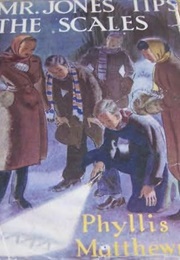 Mr Jones Tips the Scales (Phyllis Matthewman)