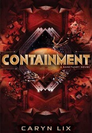 Containment (Caryn Lix)
