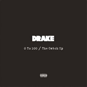 0 to 100/The Catch Up - Drake